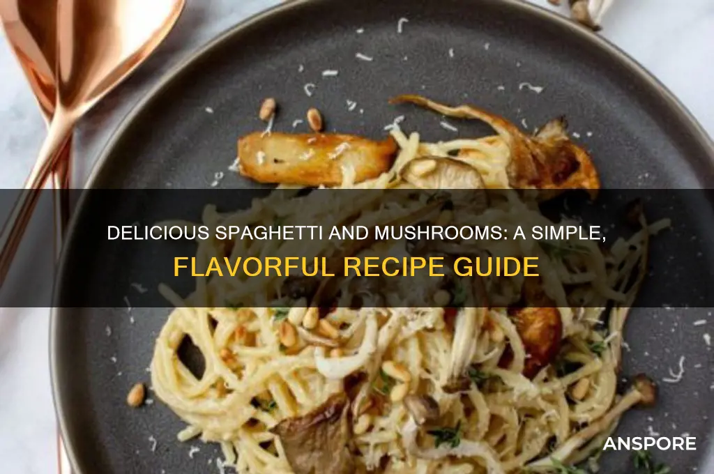 how do you make spghetti and mushrooms