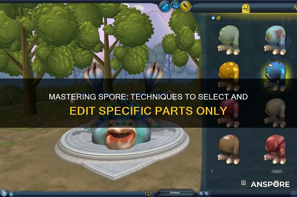 how do you only grab one part in spore
