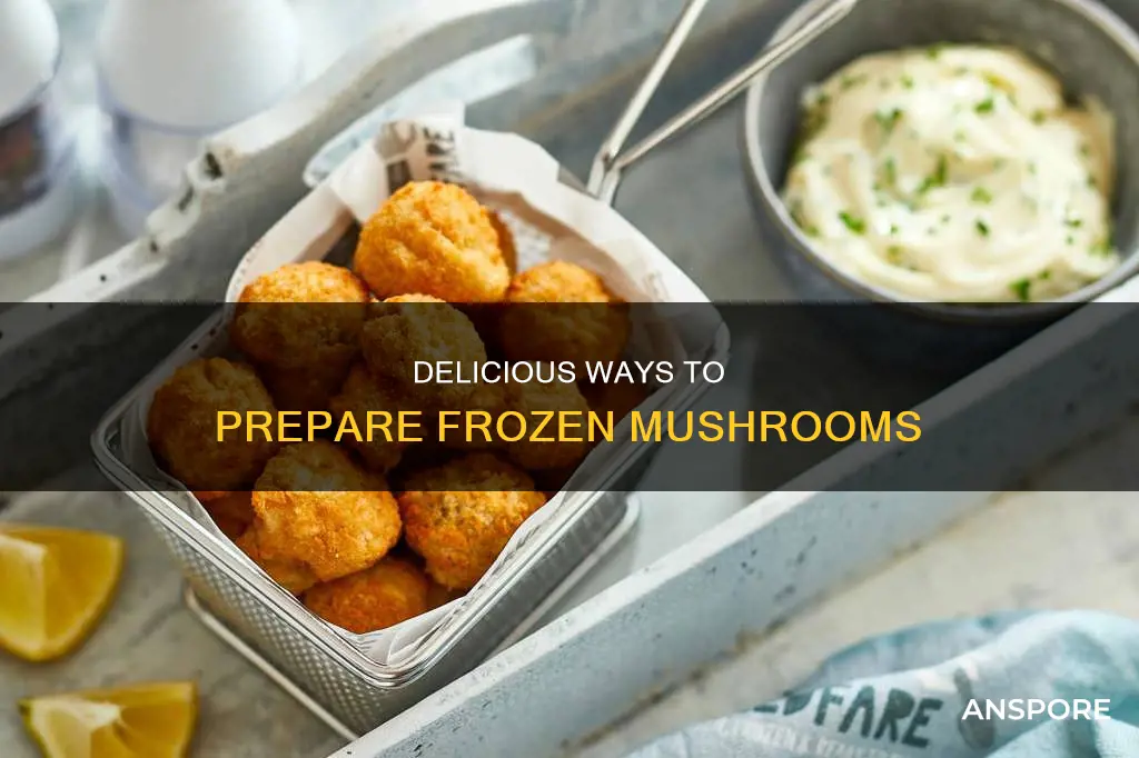 how do you prepare frozen mushrooms