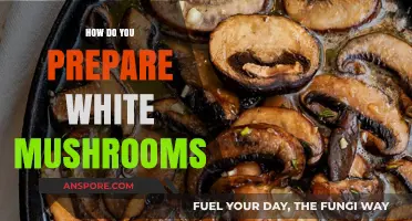 Preparing White Mushrooms: A Simple Guide