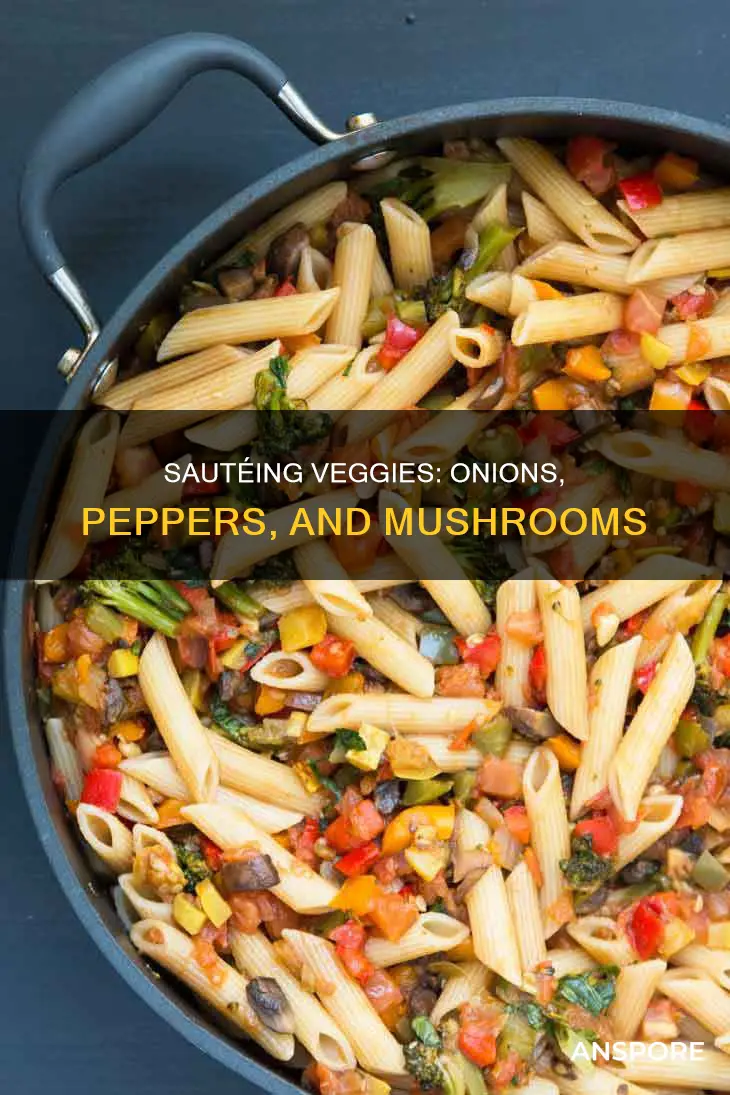 how do you salte onion pepers and mushrooms