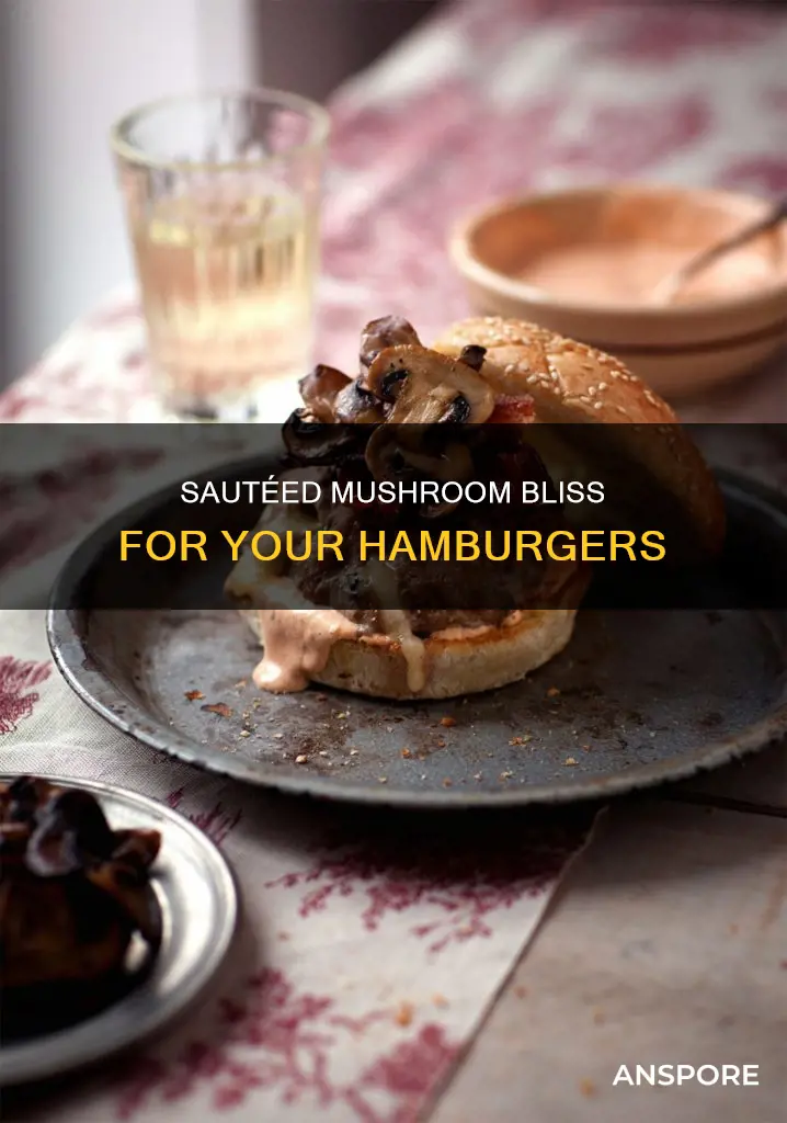 how do you saute mushrooms for hamburgers