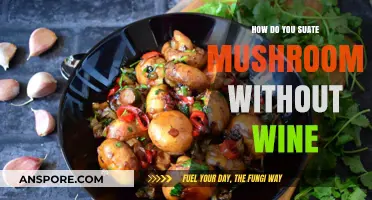 Sautéing Mushrooms: Wine-Free, Yet Tasty