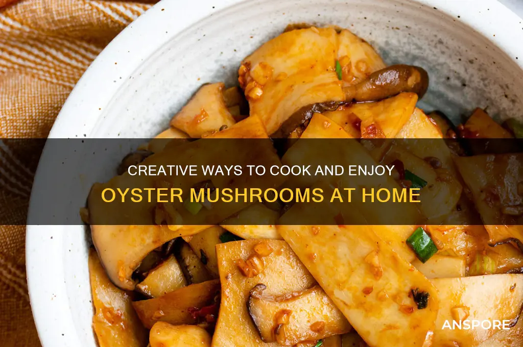 how do you use oyster mushrooms