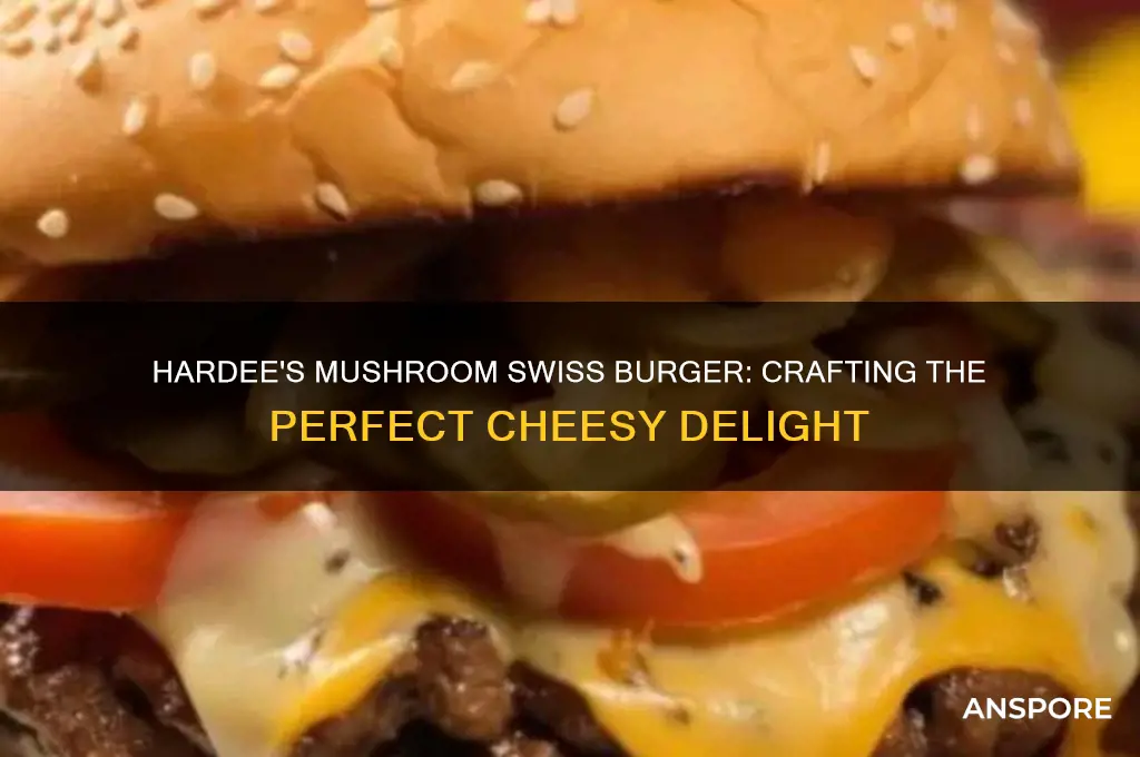 how does hardees make a mushroom and swiss burger