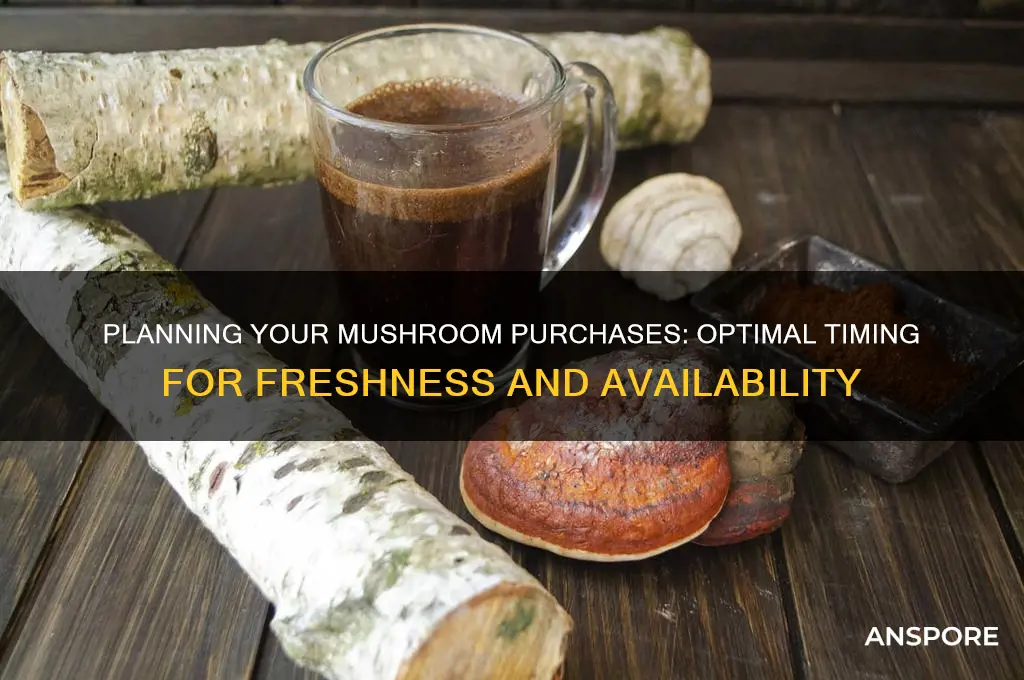 how far in advance can you buy mushrooms