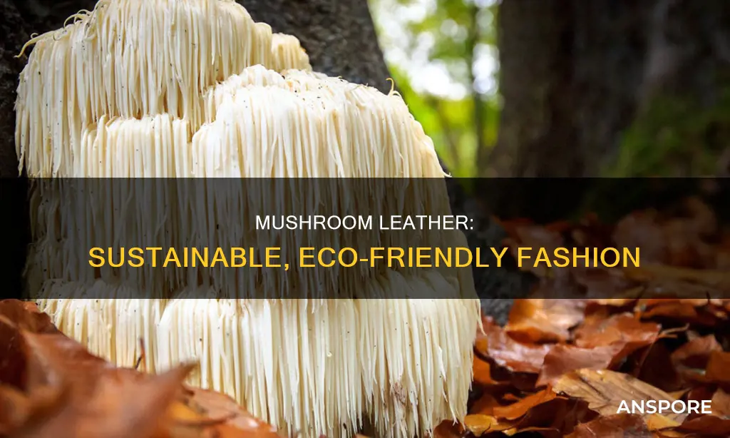 how is mushroom leather made