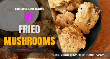 Understanding the Perfect Serving Size for Fried Mushrooms