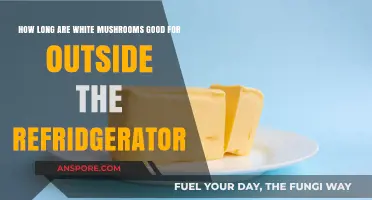 White Mushrooms Shelf Life: How Long Do They Last Unrefrigerated?