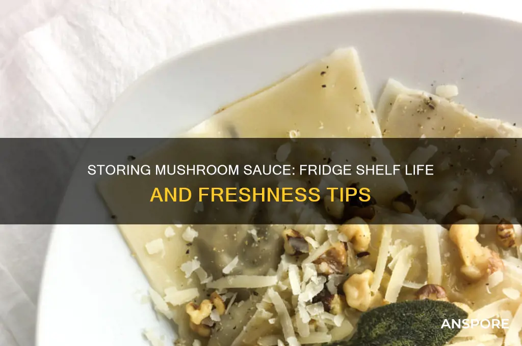 how long can i keep mushroom sauce in the fridge