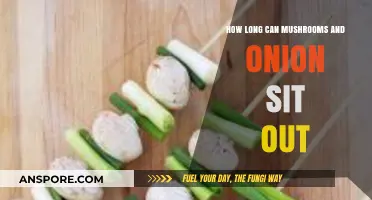 Mushrooms and Onions: Safe Sitting Time and Storage Tips