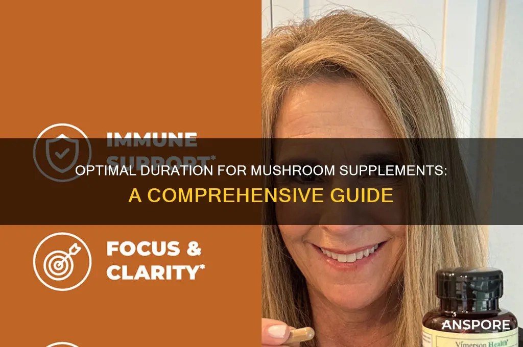 how long can you take mushroom supplements