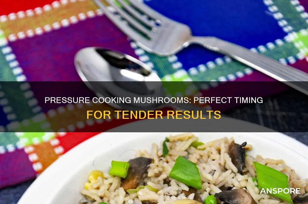 how long ddes it take to pressure cook mushrooms