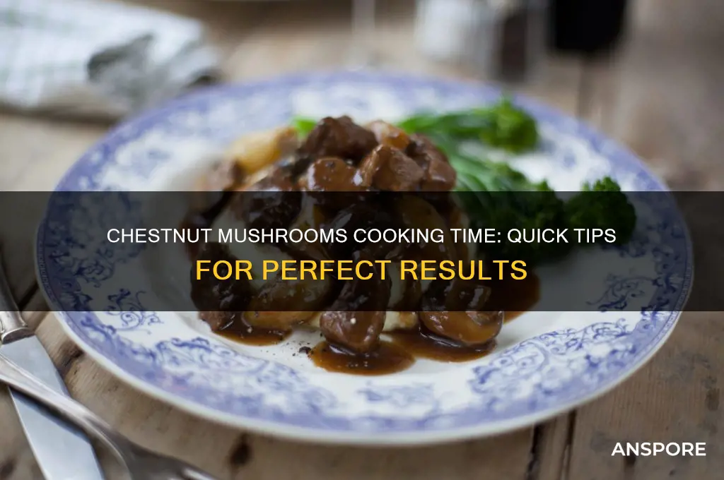 how long do chestnut mushrooms take to cook