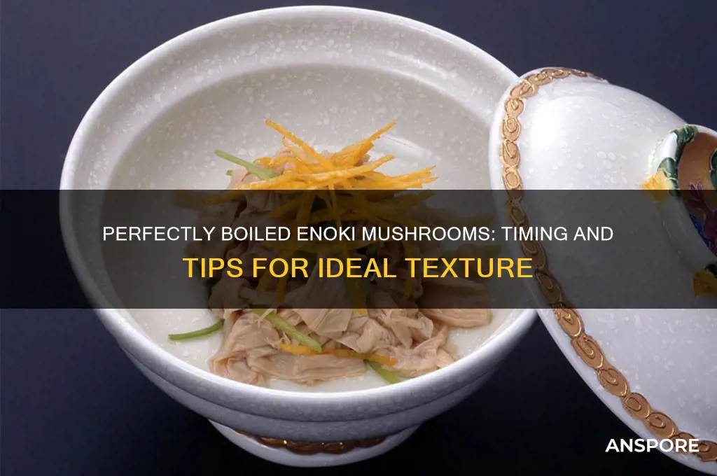 how long do enoki mushrooms take to boil