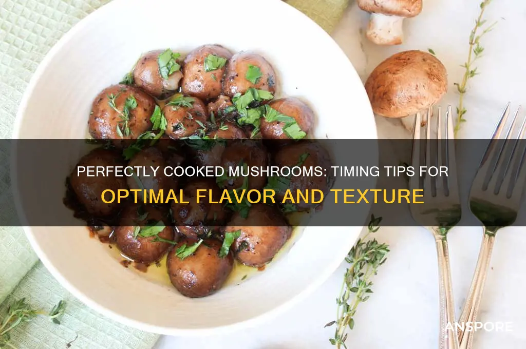 how long do mushrooms need to be cooked for