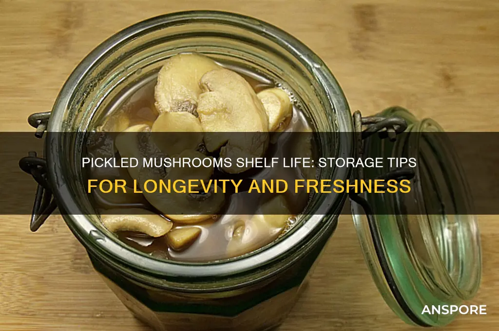 how long do pickled mushrooms last