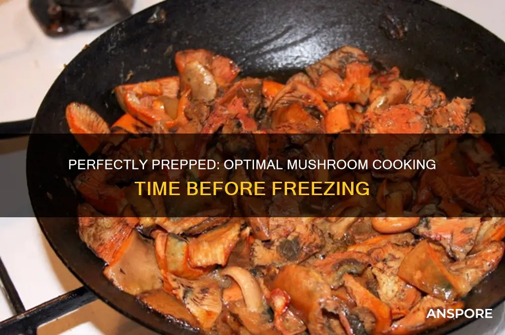 how long do u cook mushrooms before freezing