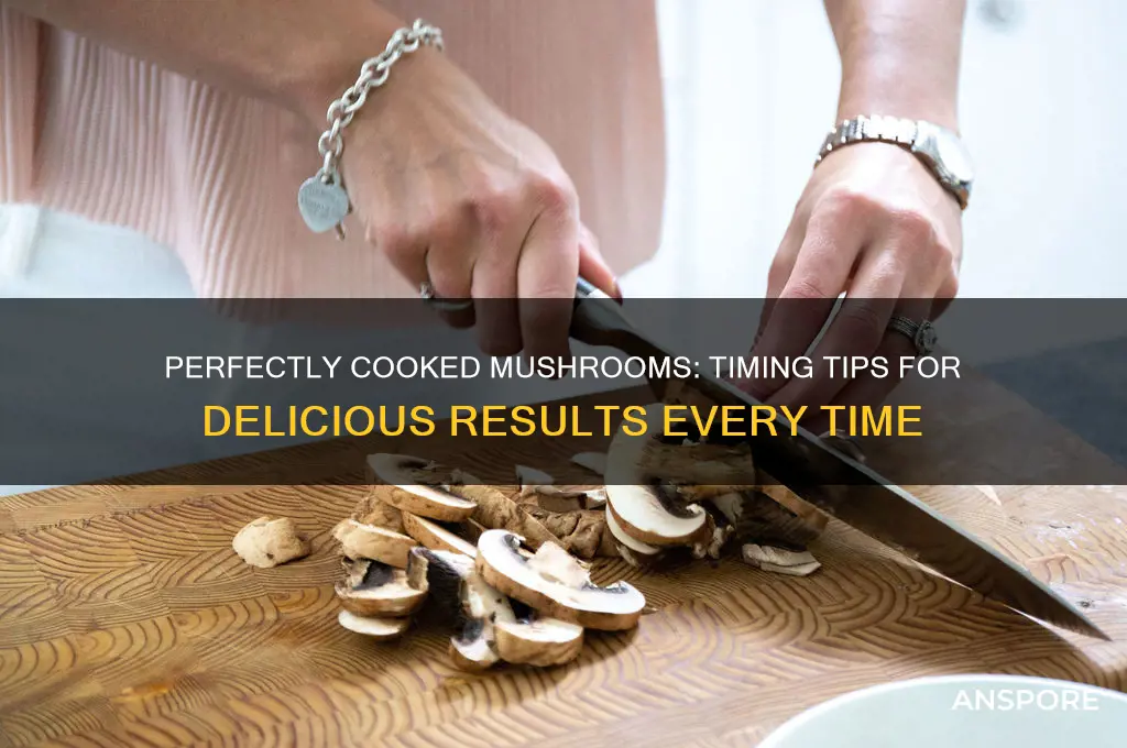 how long do u cook mushrooms
