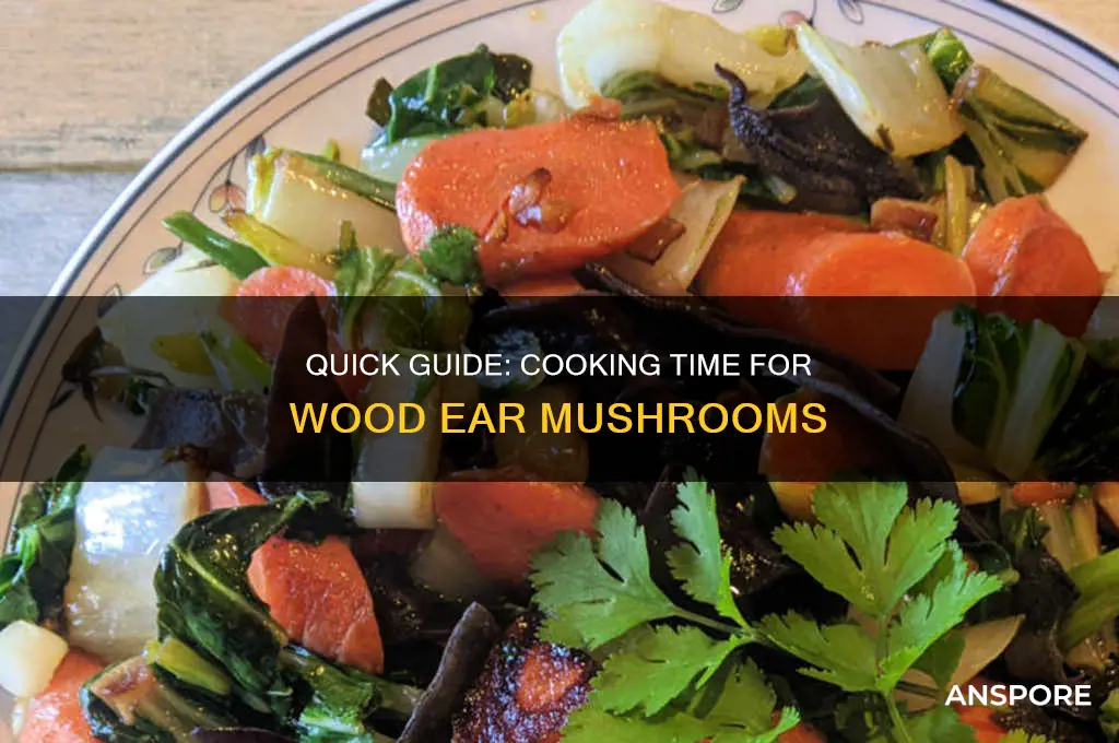 how long do wood ear mushrooms take to cook