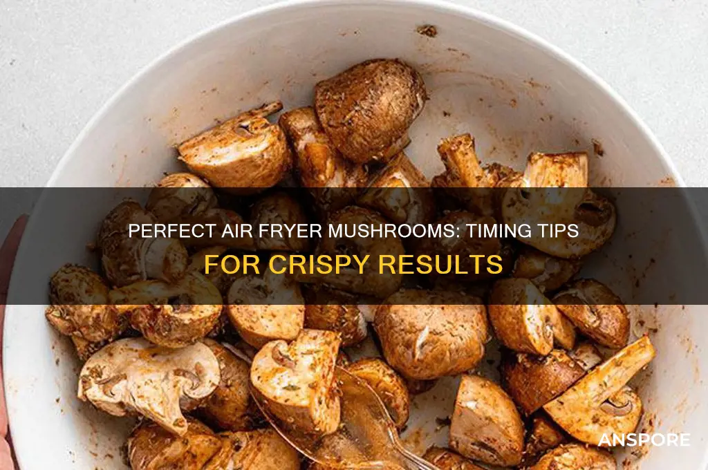 how long do you cook mushrooms in air fryer