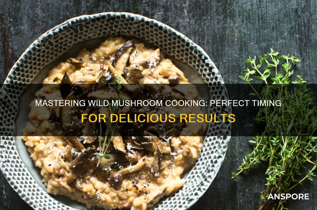 how long do you cook wild mushrooms