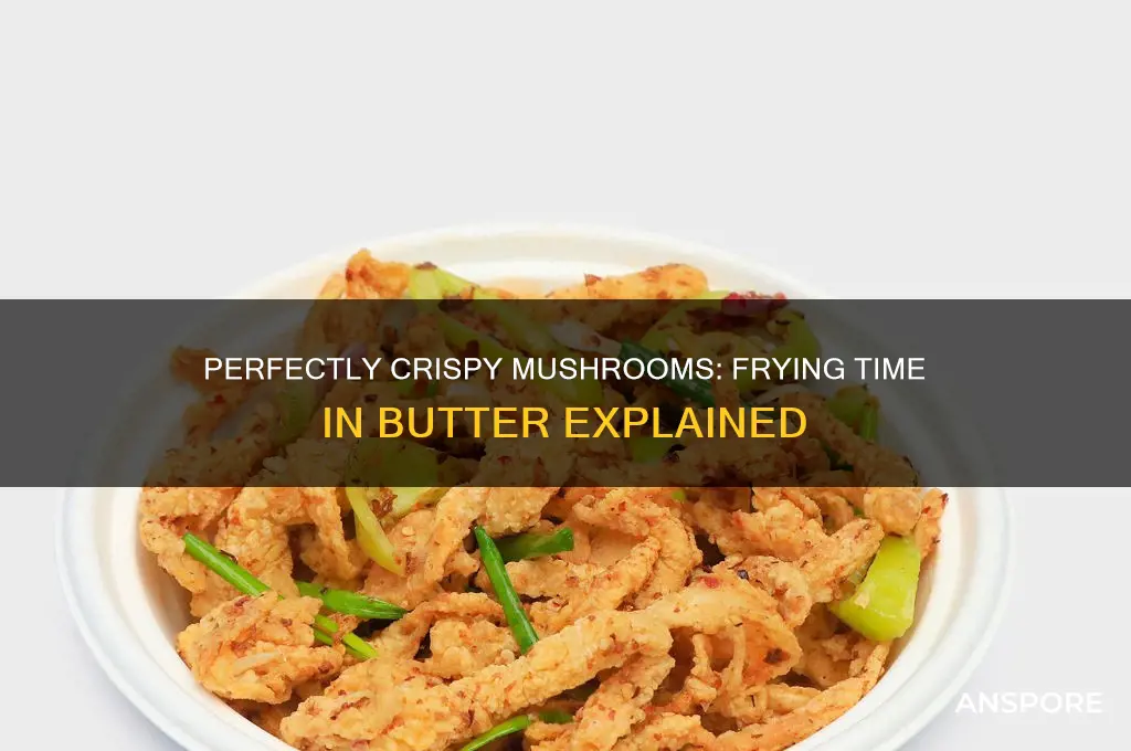 how long do you fry mushrooms in butter
