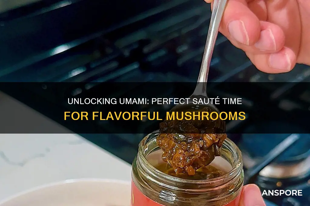 how long do you need to saute mushrooms for umami