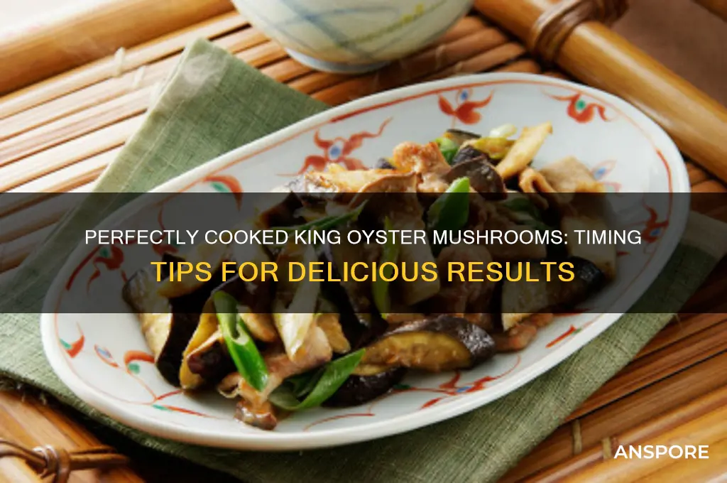 how long does it take to cook king oyster mushroom