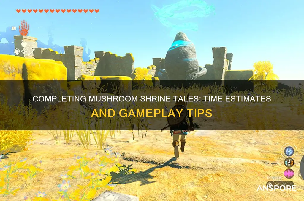how long does it take to finish mushroom shrine tales