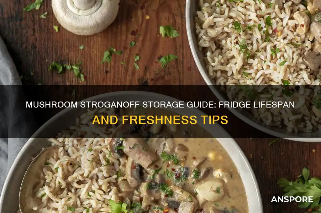 how long does mushroom stroganoff last in the fridge