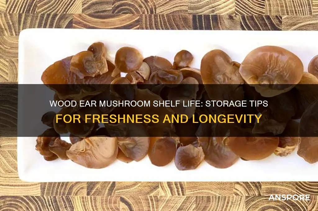 how long does wood ear mushroom last