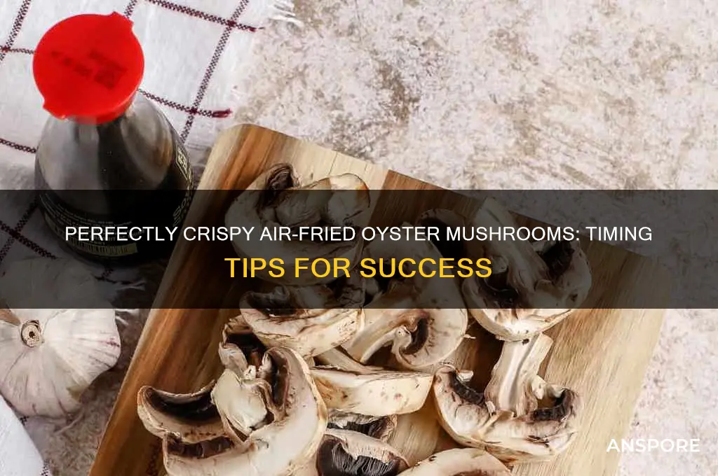 how long to air fry oyster mushrooms