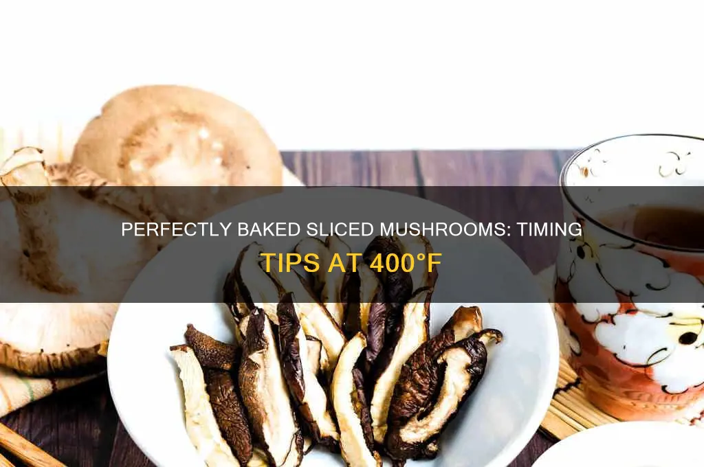 how long to bake sliced mushrooms at 400