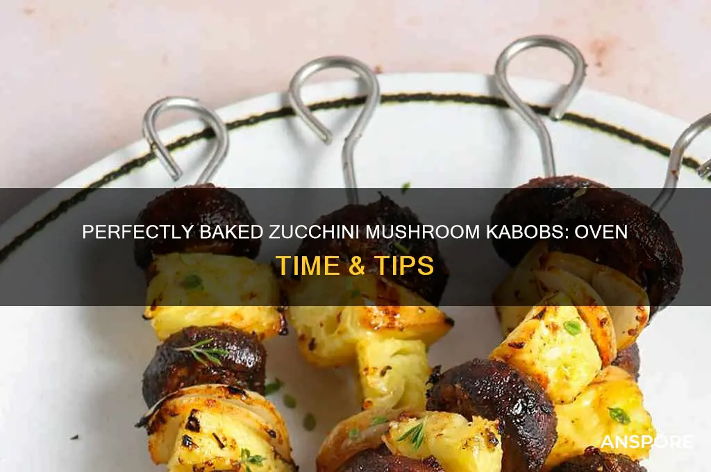 how long to bake zuccini mushroom kabobs in oven