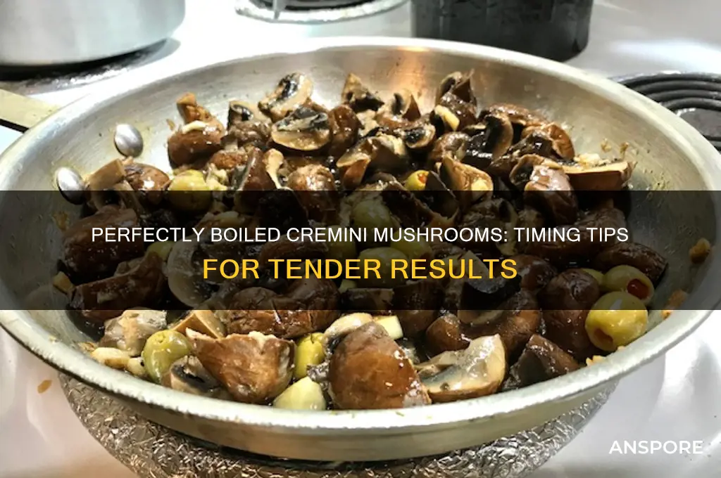 how long to boil cremini mushrooms