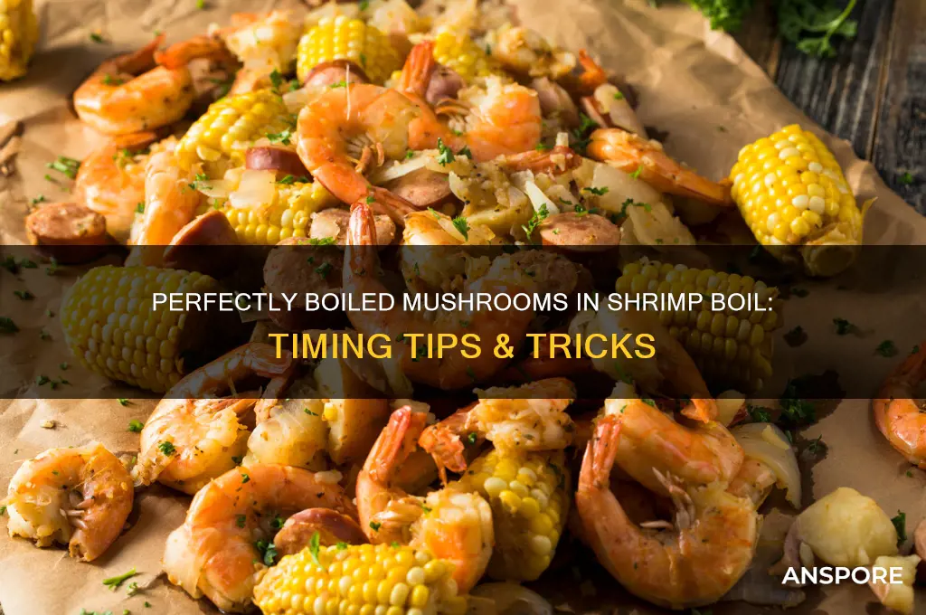 how long to boil mushrooms in shrimp boil