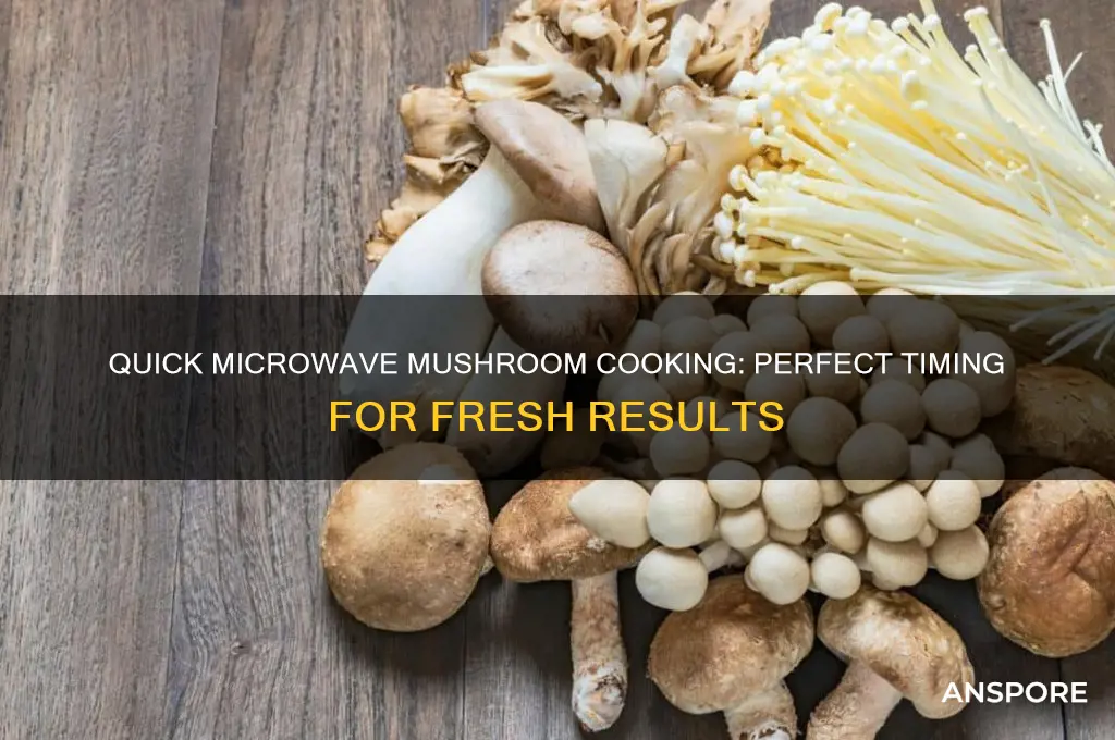 how long to cook fresh mushrooms in microwave