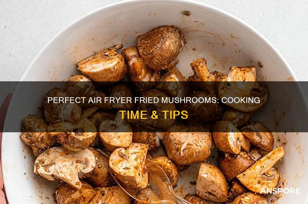 how long to cook fried mushrooms in air fryer