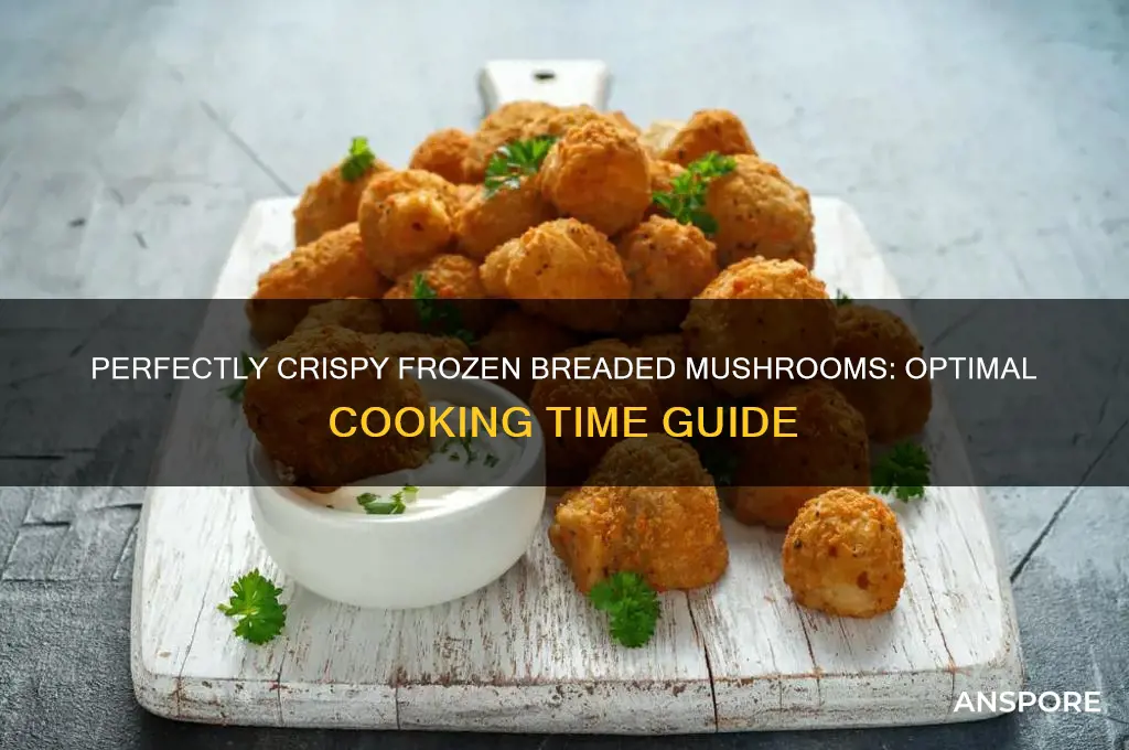 how long to cook frozen breaded mushrooms