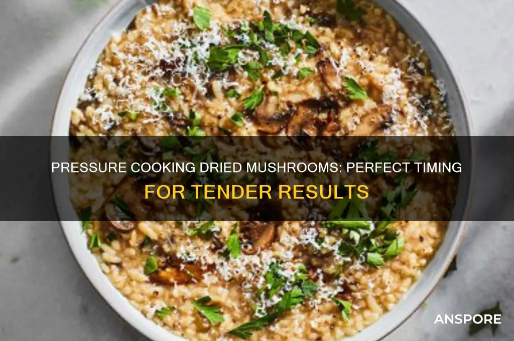 how long to cook hard dried mushrooms in pressure cooker