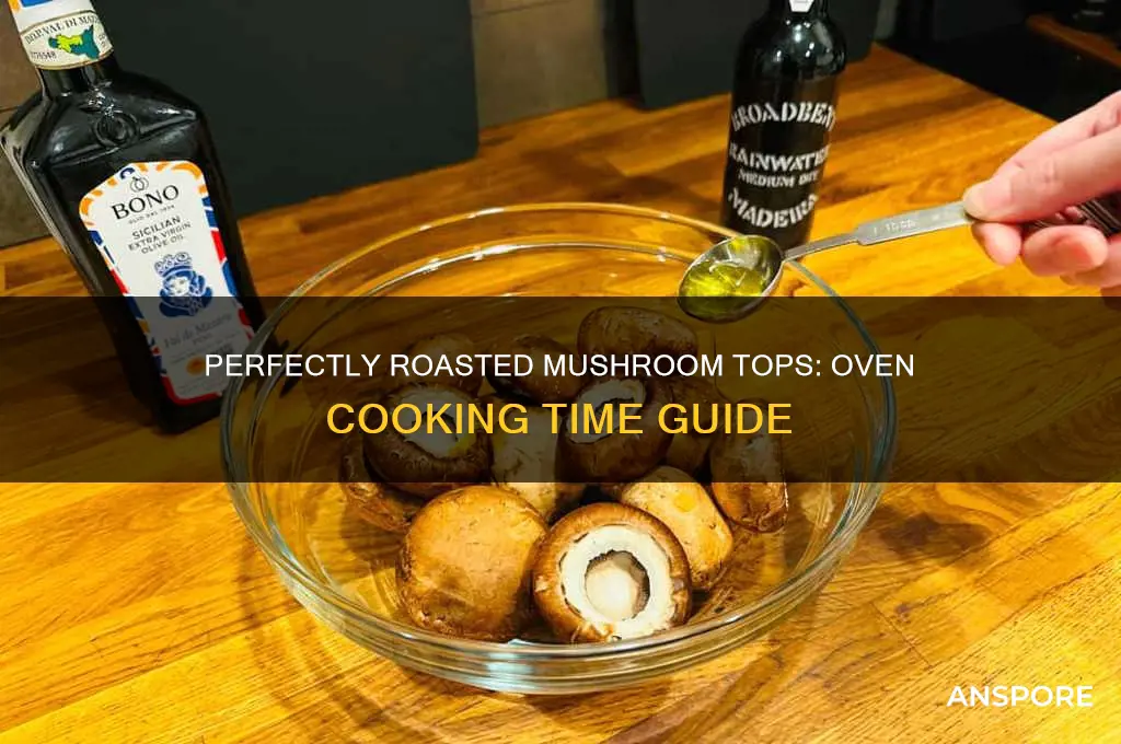 how long to cook mushroom tops in theoven
