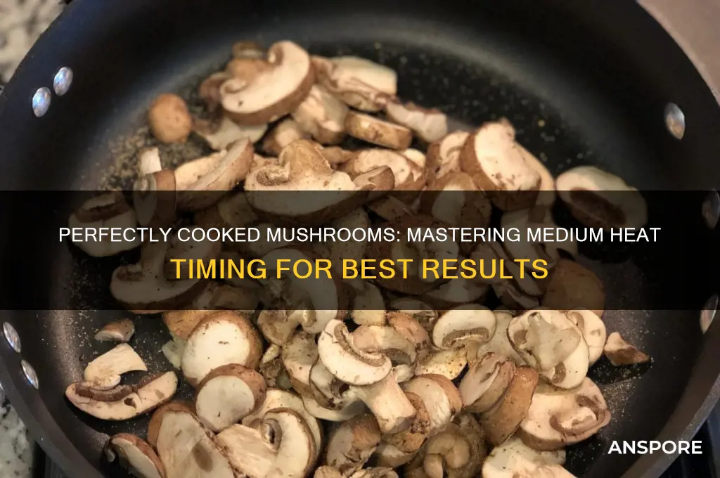 how long to cook mushrooms on medium heat