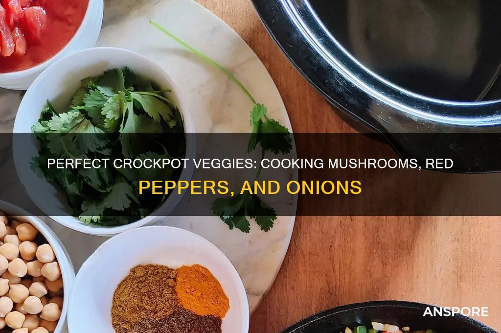 how long to cook mushrooms red peppers onion in crockpot