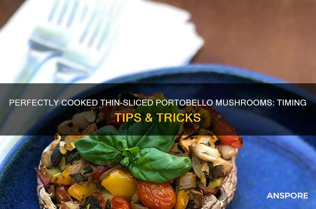 how long to cook thin sliced portobello mushrooms