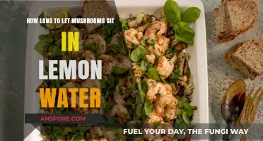 Lemon Water Bath: Optimal Soaking Time for Mushrooms Revealed
