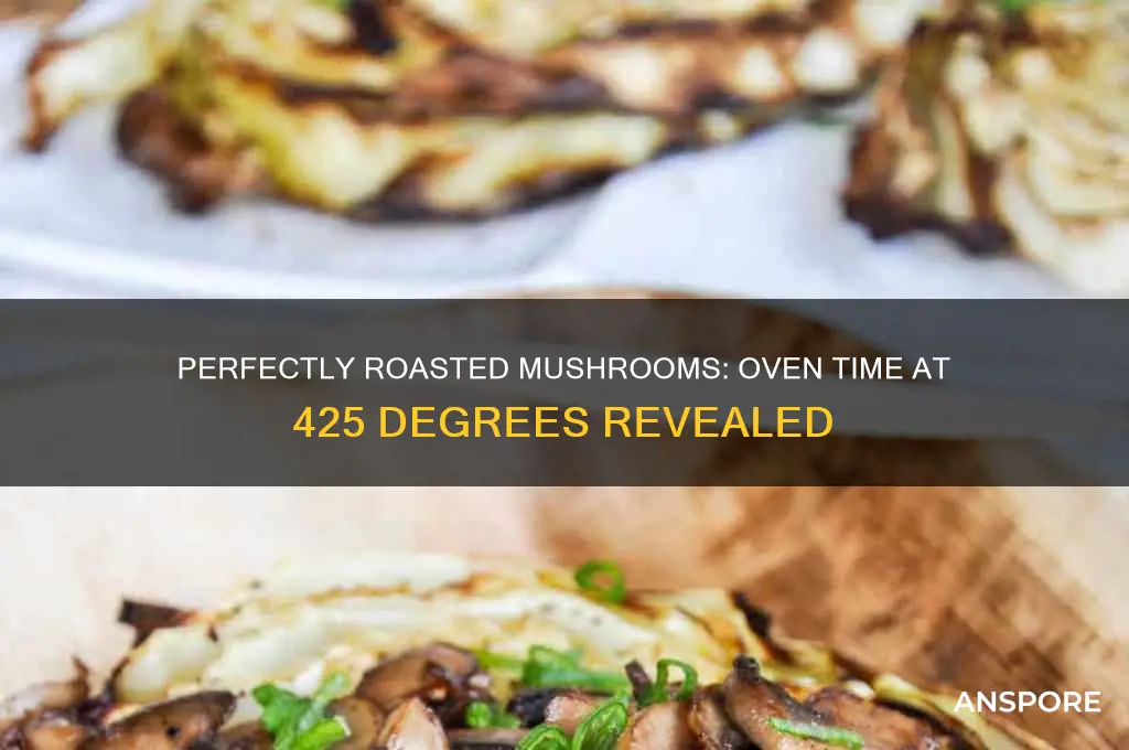 how long to roast mushrooms at 425 in the oven