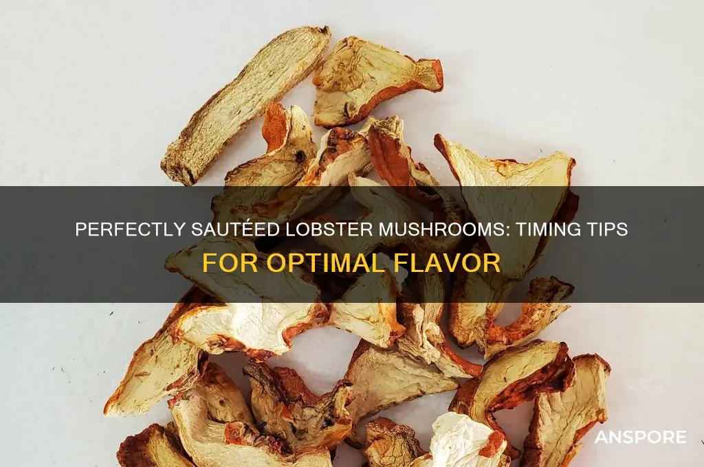 how long to saute lobster mushrooms