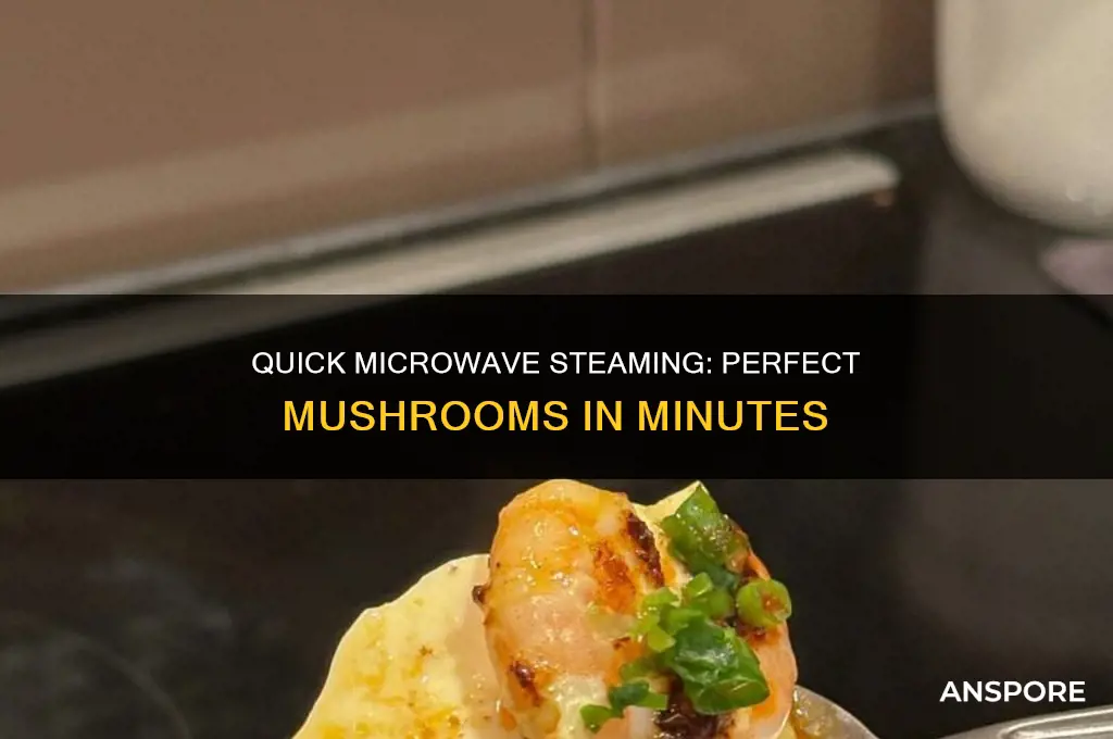 how long to steam mushrooms in microwave