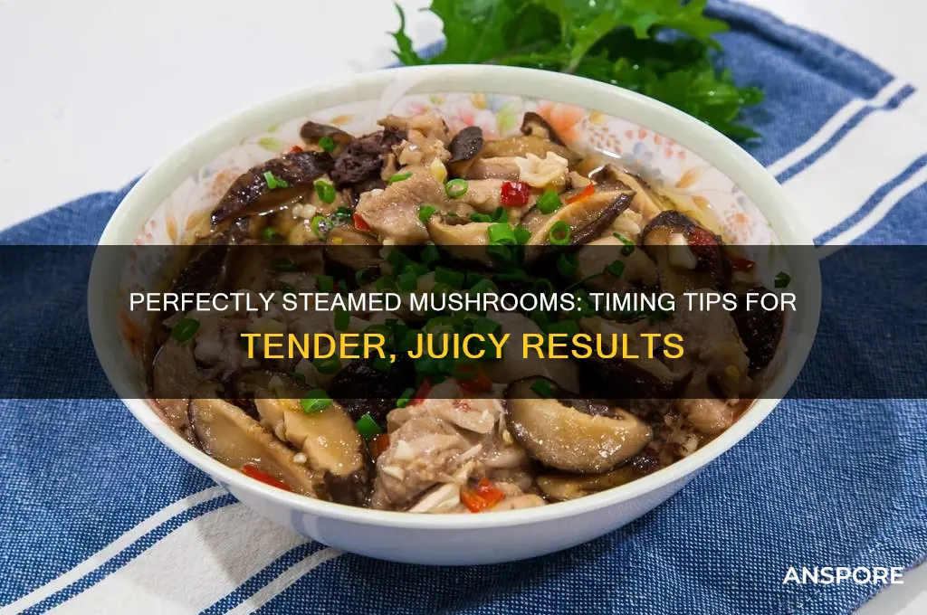 how long to steam mushrooms